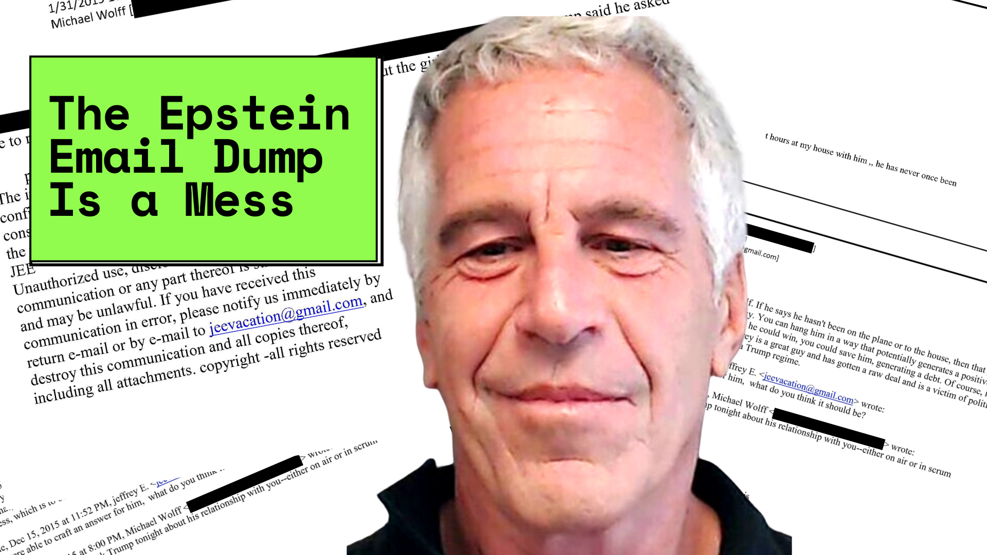 Podcast: The Epstein Email Dump Is a Mess