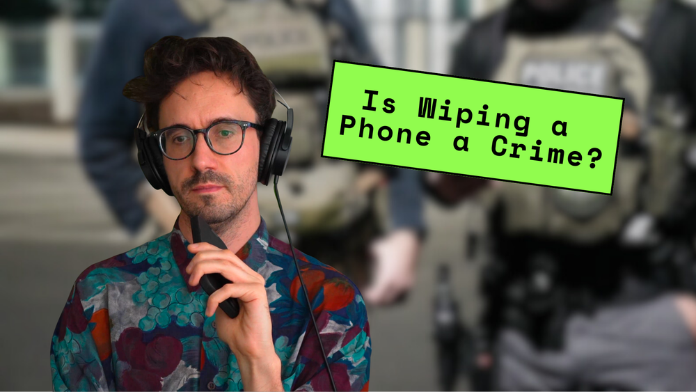 Podcast: Is Wiping a Phone a Crime?