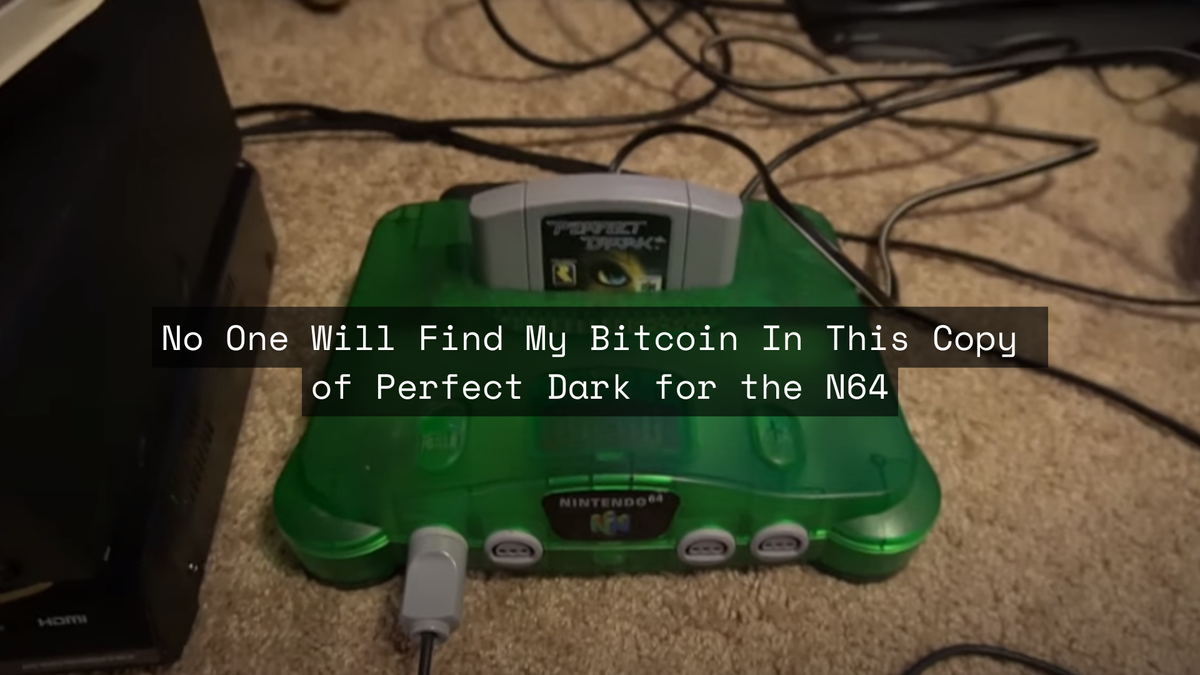 No One Will Find My Bitcoin In This Copy of Perfect Dark for the N64