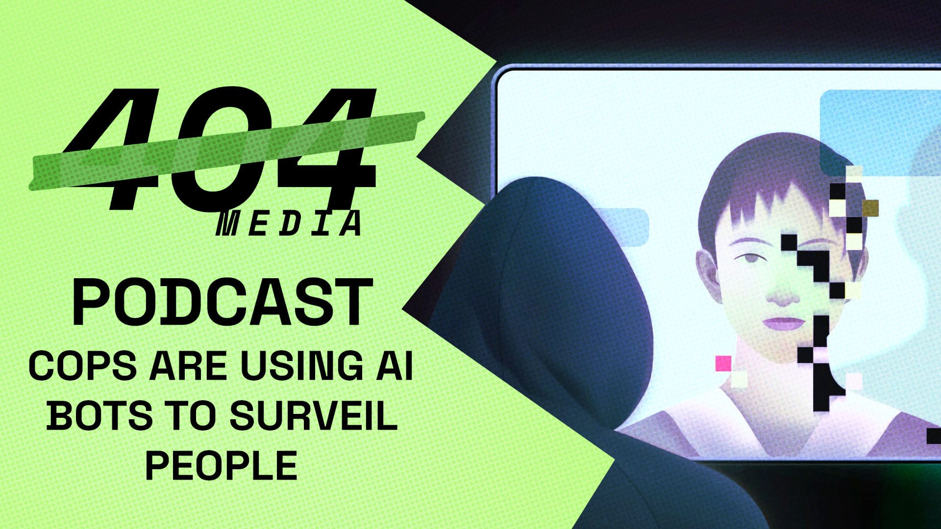 Podcast: Cops Are Using AI Bots to Surveil People