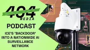 Podcast: ICE's 'Backdoor' Into a Nationwide AI Surveillance Network