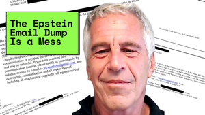 Podcast: The Epstein Email Dump Is a Mess